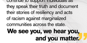 Text on white background that reads, "We stand with the Black community of ASU and Arizona and we will continue to support individuals as they speak their truth and document their stories of resiliency and acts of racism against marginalized communities across the state. We see you, we hear you, and you matter."