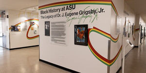 Black History at ASU: The Legacy of Dr. J. Eugene Grigsby Jr. Exhibit exhibit with text and artwork on the walls