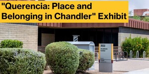 ASU Academic Center with a sign for the "Querencia: Place and Belonging in Chandler" Exhibit.