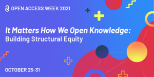Welcome to International Open Access Week 2021