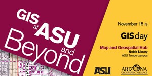GIS at ASU and Beyond event flyer