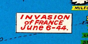 Snippet of map that reads "INVASION of FRANCE June 6-44" In bold red text.
