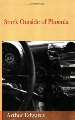 Cover of "Stuck Outside of Phoenix" featuring an image of a car's dashboard