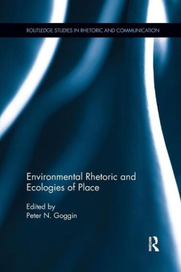 Cover of Environmental Rhetoric and Ecologies of Place