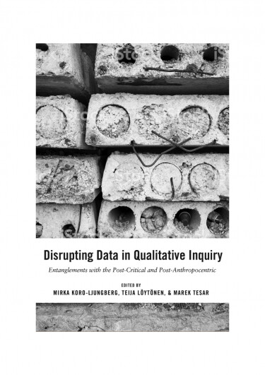 Disrupting Data in Qualitative Inquiry