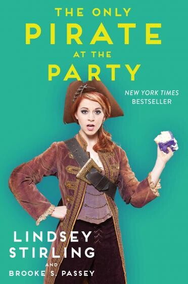 Cover of The Only Pirate at the Party by Lindsey Stirling and Brooke S. Passey