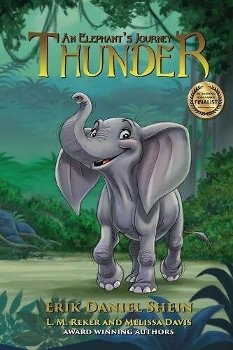 Cover of Thunder: An Elephant's Journey by Erik Daniel Shein, L. M. Reker and Melissa Davis