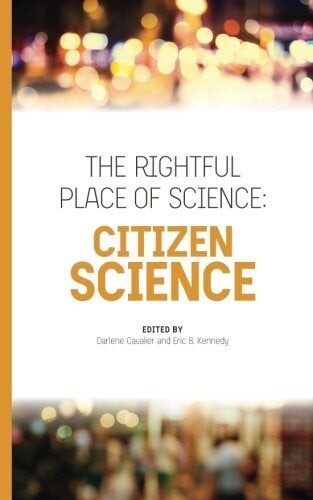 Cover of "The Rightful Place of Science: Citizen Science"
