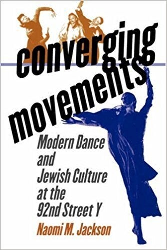 Converging Movements: Modern Dance and Jewish Culture at the 92nd Street Y book cover