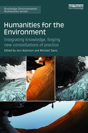 Cover of Humanities for the Environment edited by Joni Adamson and Michael Davis