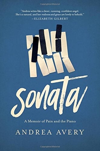 Cover of Sonata: A Memoir of Pain and the Piano by Andrea Avery