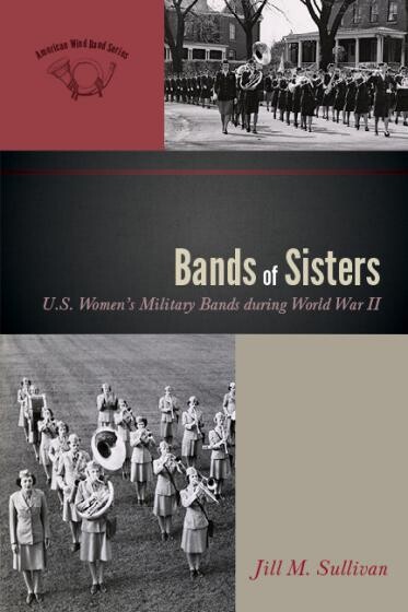 Bands of Sisters: U.S. Women's Military Bands during World War II book cover