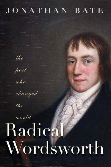 Cover of U.S. edition of Radical Wordsworth by Sir Jonathan Bate