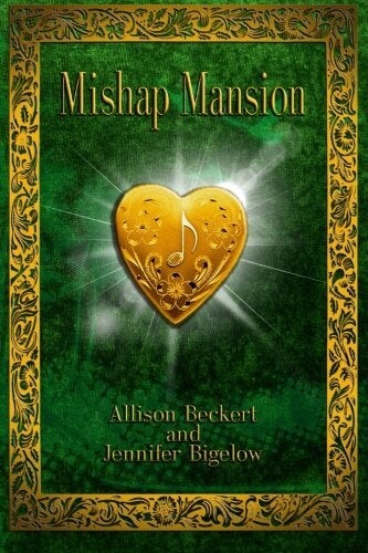 Cover of Mishap Mansion by Allison Beckhert and Jennifer Bigelow