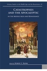 Cover of Catastrophes and the Apocalyptic in the Middle Ages and Renaissance edited by Robert Bjork