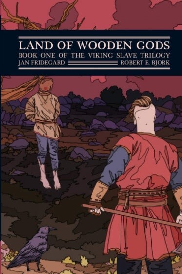 Cover of Land of Wooden Gods translated by Robert Bjork
