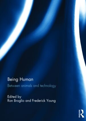 Cover of Being Human Between Animals and Technology
