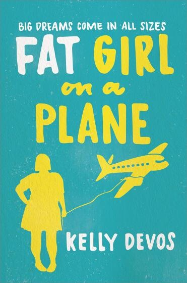 Cover of Fat Girl on a Plan by Kelly deVos
