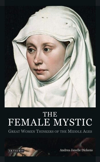 Cover of The Female Mystic by Andrea Janelle Dickens