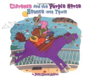 Cover of "Clarence and the Purple Horse Bounce into Town" featuring a pig riding on the back of a purple horse