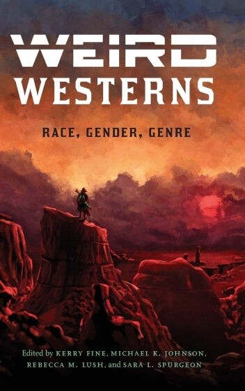 Cover of Weird Westerns co-edited by Kerry Fine