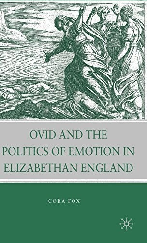 Cover of Ovid and the Politics of Emotion in Elizabethan England