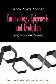 Cover of "Embryology, Epigenesis, and Evolution"