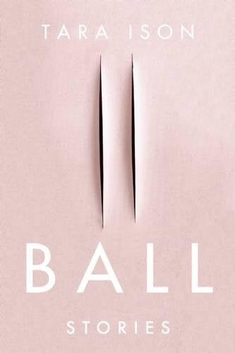 Cover of Ball: Stories
