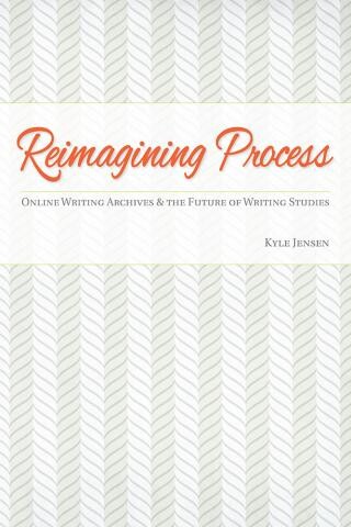 Cover of Reimagining Process by Kyle Jensen