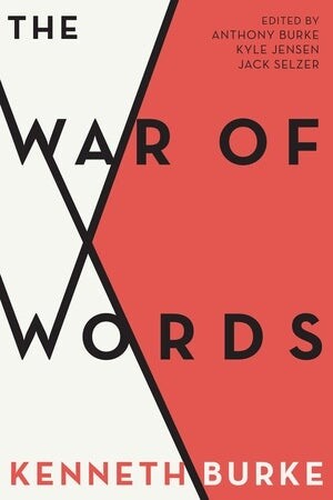 Cover of The War of Words by Kenneth Burke co-edited by Kyle Jensen