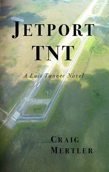 Jetport TNT, a Luis Tanner novel