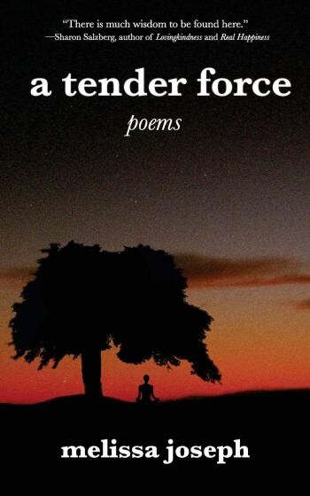 Cover of "A Tender Force" by Melissa Joseph featuring an image of a tree at dusk