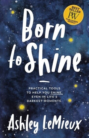 Cover of Born to Shine by Ashley LeMieux