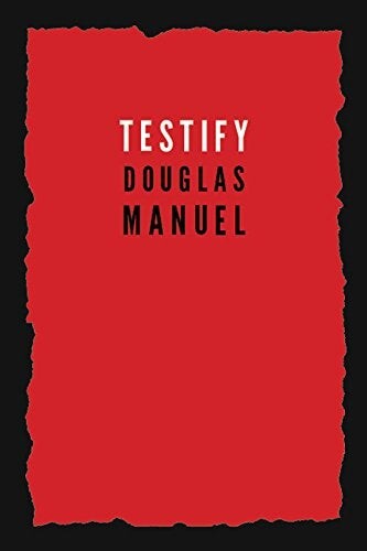 Testify by Douglas Manuel