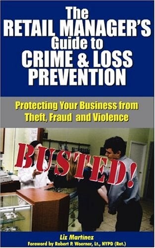 Cover of The Retail Manager's Guide to Crime and Loss Prevention by Liz Martinez