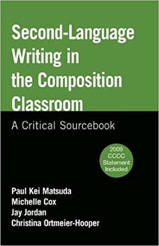 Cover of Second-Language Writing in the Composition Classroom: A Critical Sourcebook