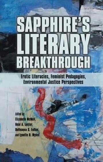 Cover of Sapphire's Literary Breakthrough edited by McNeil, Lester, Fulton and Myles
