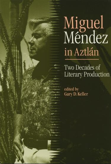 Miguel Méndez in Aztlán