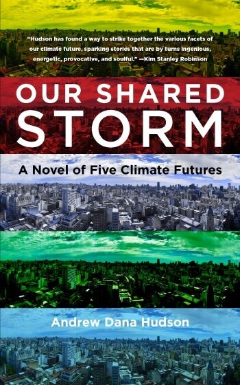 Cover of the book "Our Shared Storm" by Andrew Dana Hudson