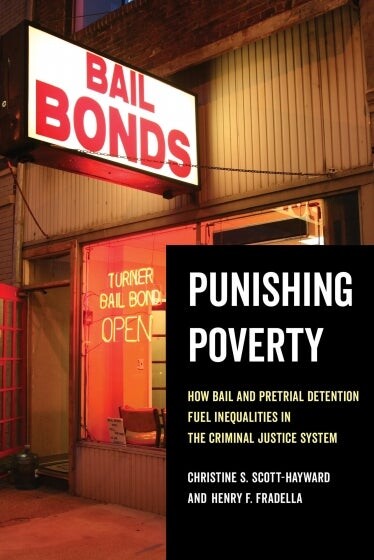 Punishing Poverty Henry F. Fradella Christine S. Scott-Hayward criminal justice