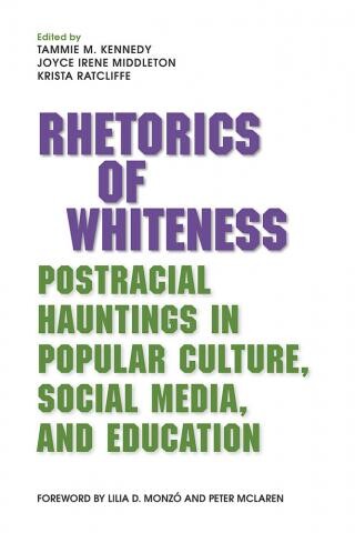 Cover of Rhetorics of Whiteness edited by Kennedy, Middleton and Ratcliffe