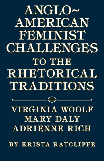 Cover of Anglo-American Feminist Challenges to the Rhetorical Traditions