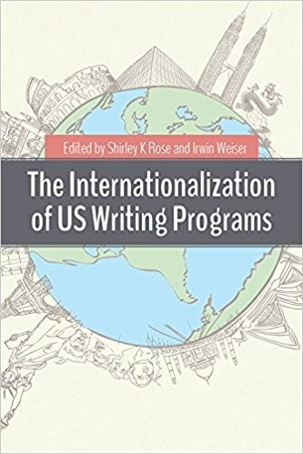 Cover of The Internationalization of US Writing Programs edited by Shirley K Rose and Irwin Weiser