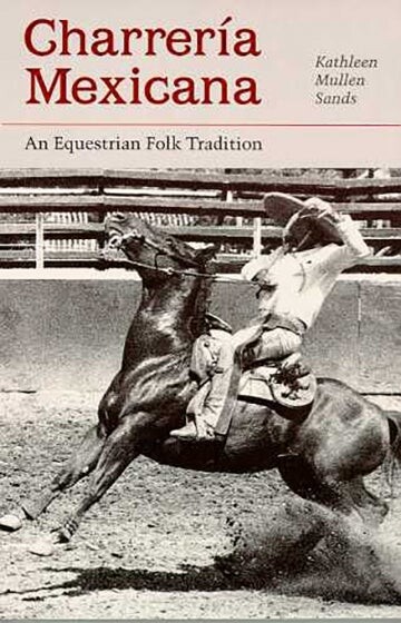Cover of Charrería Mexicana by Kathleen Mullen Sands