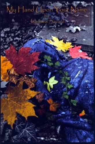 Cover of "My Hand Upon Your Name" featuring an image of dead leaves on a statue of a woman