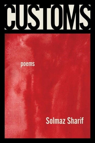 Cover of Customs by Solmaz Sharif