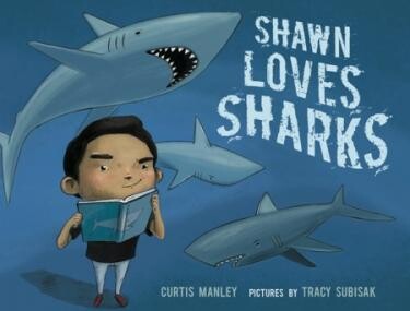 Cover of "Shawn Loves Sharks" featuring an illustration of a boy reading a book with sharks in the background