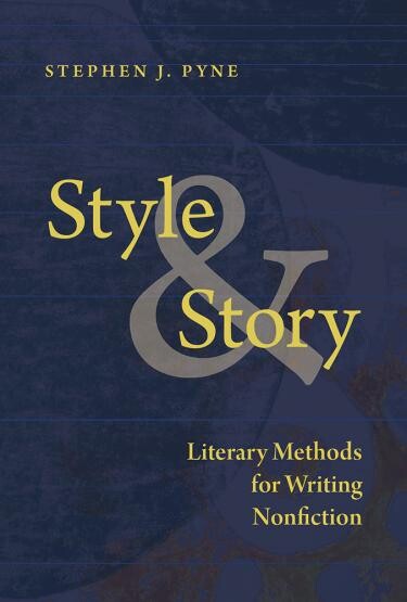 Style & Story by Stephen J. Pyne