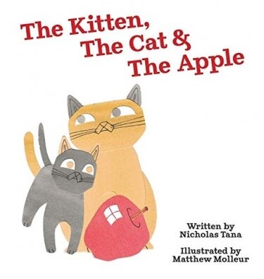 Cover of The Kitten, The Cat and The Apple by Nicholas Tana