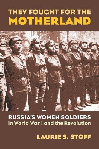 Cover of "They Fought For The Motherland" featuring a row of female soldiers